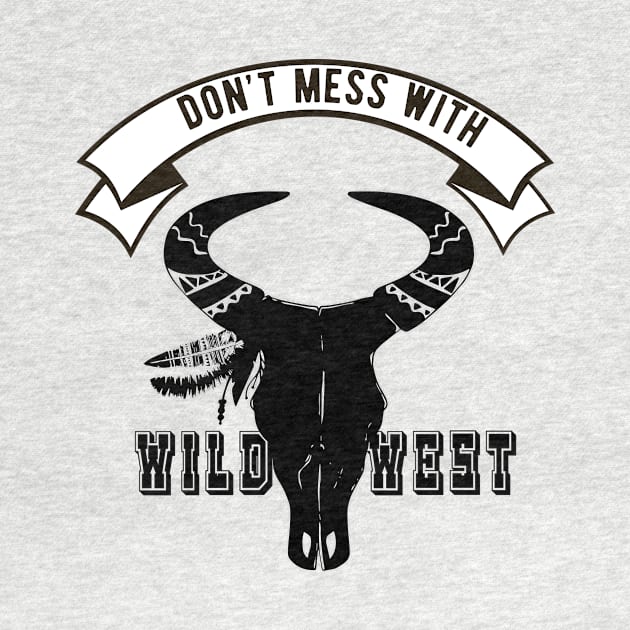 Don't mess with wild west by Amescla